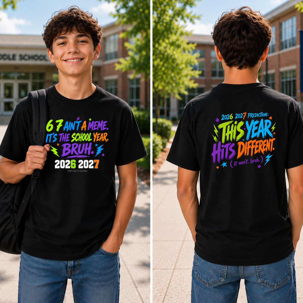 Youth Tee  "6-7 Ain't a Meme, It's the School Year Bruh" 2026-2027 Back-to-School Shirt