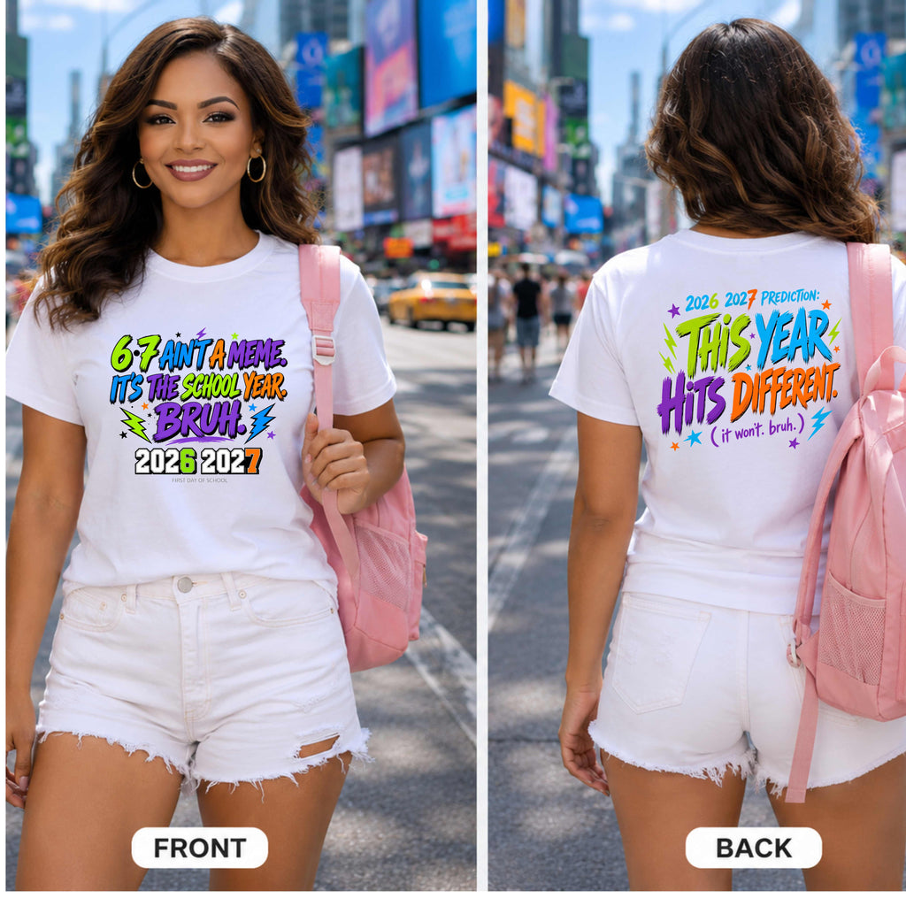 Youth Tee  "6-7 Ain't a Meme, It's the School Year Bruh" 2026-2027 Back-to-School Shirt